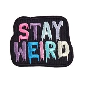 Stay Weird Rainbow Patch